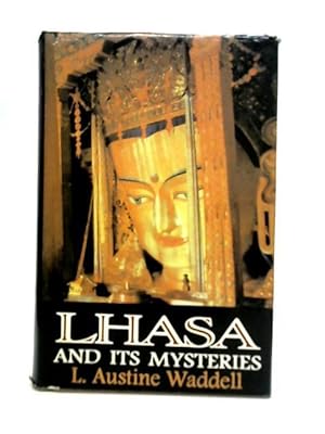 Bild des Verkufers fr Lhasa and Its Mysteries zum Verkauf von World of Rare Books