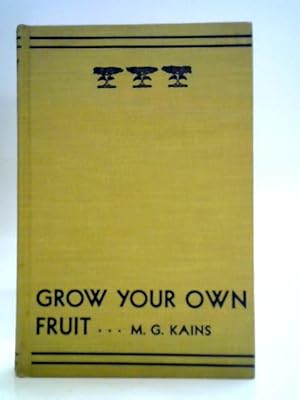 Bild des Verkufers fr Grow your own fruit zum Verkauf von World of Rare Books