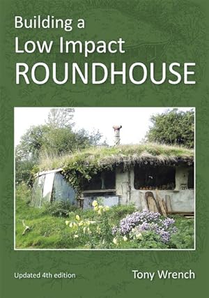 Imagen del vendedor de Building a Low Impact Roundhouse a la venta por GreatBookPrices
