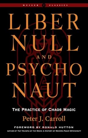 Imagen del vendedor de Liber Null & Psychonaut : The Practice of Chaos Magic a la venta por GreatBookPrices