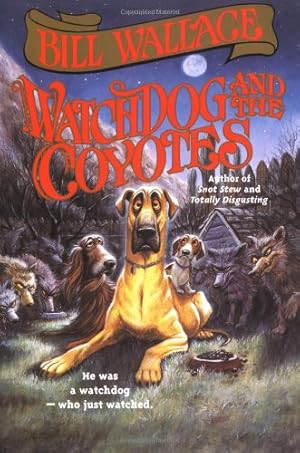 Image du vendeur pour Watchdog and the Coyotes by Bill Wallace [Paperback ] mis en vente par booksXpress
