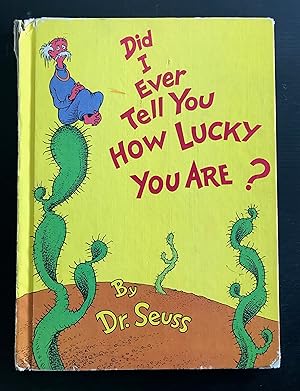 Seller image for Did I Ever Tell You How Lucky You Are? (Classic Seuss) for sale by Summerhill Curiosities