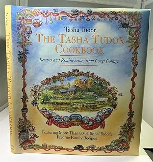 Seller image for The Tasha Tudor Cookbook Recipes and Reminiscences from Corgi Cottage for sale by S. Howlett-West Books (Member ABAA)