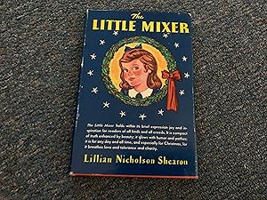 Seller image for THE LITTLE MIXER for sale by Betty Mittendorf /Tiffany Power BKSLINEN