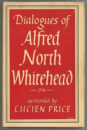 Seller image for Dialogues of Alfred North Whitehead for sale by Evening Star Books, ABAA/ILAB