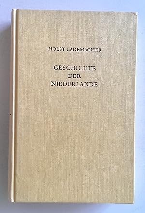 Geschichte der Niederlande. Politik - Verfassung - Wirtschaft.