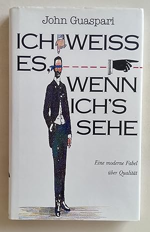 Ich weiss es, wenn ich's sehe. Eine moderne Fabel über Qualität.