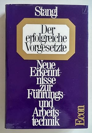 Bild des Verkufers fr Der erfolgreiche Vorgesetzte. Neue Erkenntnisse zur Fhrungs- und Arbeitstechnik. zum Verkauf von Antiquariat Buecher-Boerse.com - Ulrich Maier