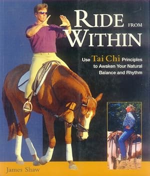 Ride from Within: Use Tai Chi Principles to Awaken Your Natural Balance and Rhythm