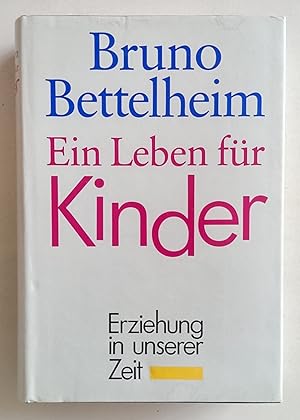 Bild des Verkufers fr Ein Leben fr Kinder. Erziehung in unserer Zeit. zum Verkauf von Antiquariat Buecher-Boerse.com - Ulrich Maier