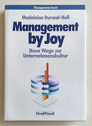 Management by Joy. Neue Wege zur Unternehmenskultur.