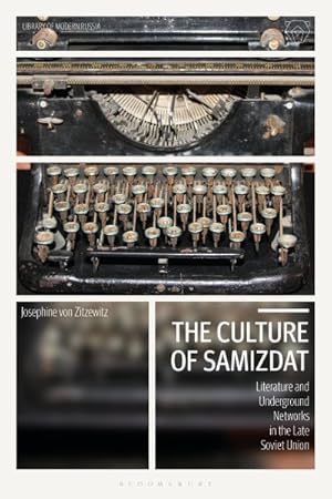 Bild des Verkufers fr Culture of Samizdat : Literature and Underground Networks in the Late Soviet Union zum Verkauf von GreatBookPricesUK