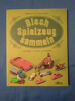 Bild des Verkufers fr Blechspielzeug sammeln : Nostalgie in Vorbild u. Modell. zum Verkauf von Antiquariat BehnkeBuch