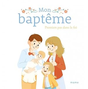 Seller image for mon baptme : premiers pas dans la foi for sale by Chapitre.com : livres et presse ancienne