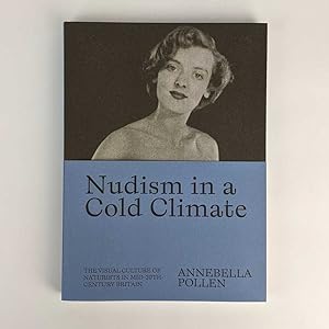 Immagine del venditore per Nudism in a Cold Climate: The Visual Culture of Naturists in Mid-20th-Century Britain venduto da Book Merchant Jenkins, ANZAAB / ILAB