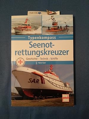 Seenotrettungskreuzer : Geschichte, Technik, Schiffe. Typenkompass