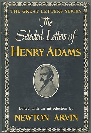 Image du vendeur pour The Selected Letters of Henry Adams (Great Letters Series) mis en vente par Between the Covers-Rare Books, Inc. ABAA