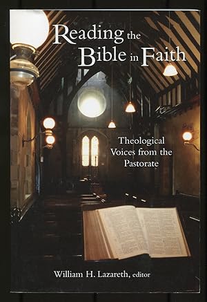 Bild des Verkufers fr Reading the Bible in Faith: Theological Voices from the Pastorate zum Verkauf von Between the Covers-Rare Books, Inc. ABAA