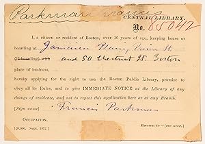 [Partially printed document]: Historian Francis Parkman, Jr. applies for a Library Card