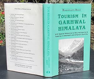 Seller image for Tourism In Garhwal Himalaya With Special Reference To Mountaineering & Trekking In Uttarkashi And Chamoli Districts -- 1994 FIRST EDITION for sale by JP MOUNTAIN BOOKS