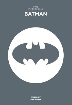 Bild des Verkufers fr Fan Phenomena: Batman (IB - Fan Phenomena) zum Verkauf von WeBuyBooks