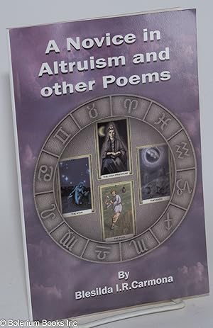 Seller image for A Novice in Altruism and other Poems for sale by Bolerium Books Inc.