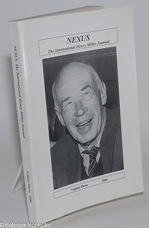 Bild des Verkufers fr Nexus: the international Henry Miller Journal; vol. 3, 2006 zum Verkauf von Bolerium Books Inc.