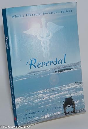 Reversal; when a therapist becomes a patient
