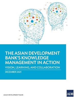 Immagine del venditore per The Asian Development Bank's Knowledge Management in Action : Vision, Learning, and Collaboration venduto da AHA-BUCH GmbH