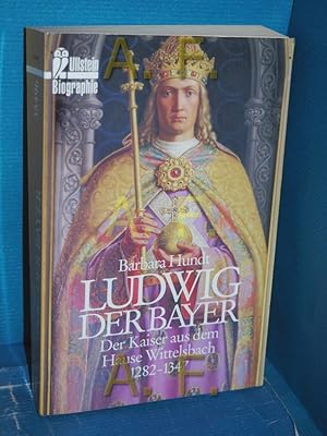 Bild des Verkufers fr Ludwig der Bayer : der Kaiser aus dem Hause Wittelsbach 1282 - 1347 Ullstein , Nr. 35496 : Ullstein-Sachbuch : Biographie zum Verkauf von Antiquarische Fundgrube e.U.