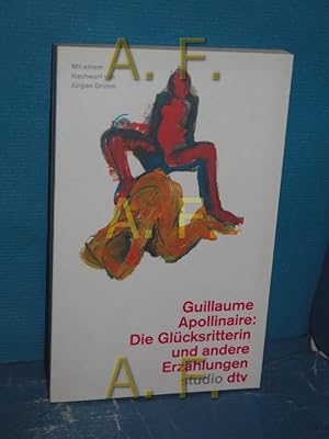 Bild des Verkufers fr Die Glcksritterin und andere Erzhlungen Guillaume Apollinaire. Aus dem Franz. von Klaus Mckel . Mit einem Nachw. von Jrgen Grimm / dtv , 19018 : Studio zum Verkauf von Antiquarische Fundgrube e.U.