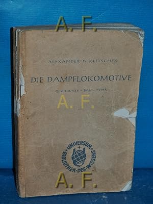 Seller image for Die Dampflokomotive : Geschichte, Bau, Typen. Universum-Bibliothek des Wissens 6. for sale by Antiquarische Fundgrube e.U.