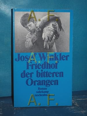 Image du vendeur pour Friedhof der bitteren Orangen : Roman. Suhrkamp Taschenbuch , 2171 mis en vente par Antiquarische Fundgrube e.U.