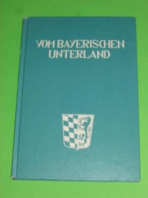 Bild des Verkufers fr Vom bayerischen Unterland Eine Geschichte Niederbayerns / Hans Bleibrunner. Mit Zeichn. von Franz Hgner zum Verkauf von Gabis Bcherlager