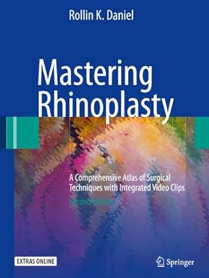 Bild des Verkufers fr Mastering Rhinoplasty : A Comprehensive Atlas of Surgical Techniques with Integrated Video Clips zum Verkauf von AHA-BUCH GmbH
