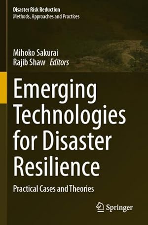 Bild des Verkufers fr Emerging Technologies for Disaster Resilience : Practical Cases and Theories zum Verkauf von AHA-BUCH GmbH