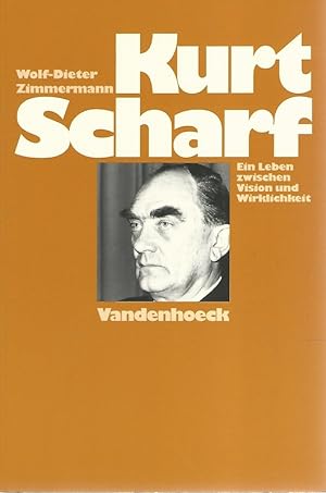 Bild des Verkufers fr Kurt Scharf . Ein Leben zwischen Vision und Wirklichkeit. zum Verkauf von Lewitz Antiquariat