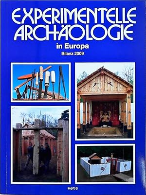 Experimentelle Archäologie in Europa - Bilanz 2009