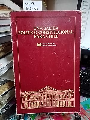 Image du vendeur pour Una salida poltico constitucional para Chile mis en vente par Librera Monte Sarmiento