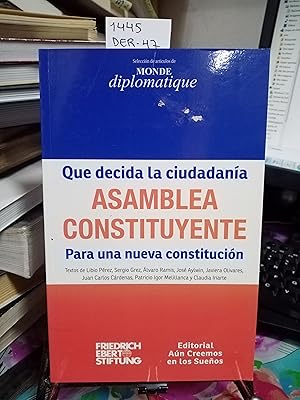 Imagen del vendedor de Que deca la ciudadana : asamblea constituyente para una nueva Constitucin a la venta por Librera Monte Sarmiento