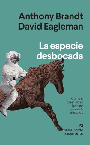 Imagen del vendedor de La especie desbocada/ The Runaway Species -Language: spanish a la venta por GreatBookPrices