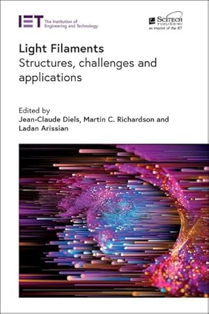 Seller image for Light Filaments : Structures, Challenges and Applications for sale by GreatBookPrices