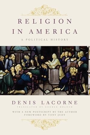 Image du vendeur pour Religion in America : A Political History mis en vente par GreatBookPrices