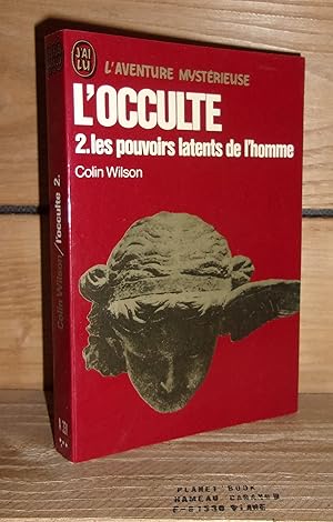 Image du vendeur pour L'OCCULTE - Tome II : Les pouvoirs latents de L'homme - (the occult) mis en vente par Planet's books