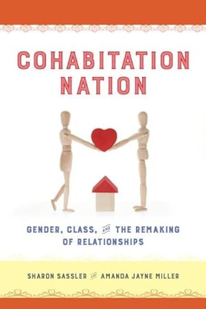 Seller image for Cohabitation Nation : Gender, Class, and the Remaking of Relationships for sale by GreatBookPrices