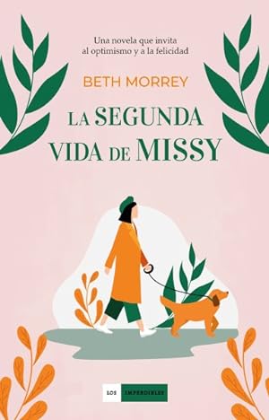 Seller image for La segunda vida de Missy/ The Love Story of Missy Carmichael -Language: spanish for sale by GreatBookPrices