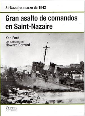 Imagen del vendedor de Gran asalto de comandos en Saint-Nazaire . a la venta por Librera Astarloa