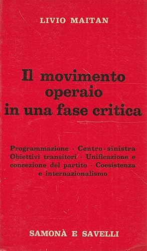 Imagen del vendedor de Il movimento operaio in una fase critica a la venta por Messinissa libri