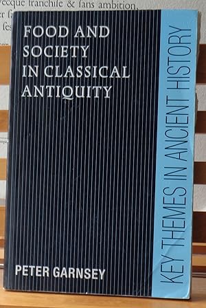 Food & Society Classical Antiquity (Key Themes in Ancient History)
