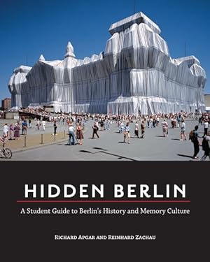 Seller image for Hidden Berlin : A Student Guide to Berlin's History and Memory Culture for sale by GreatBookPricesUK